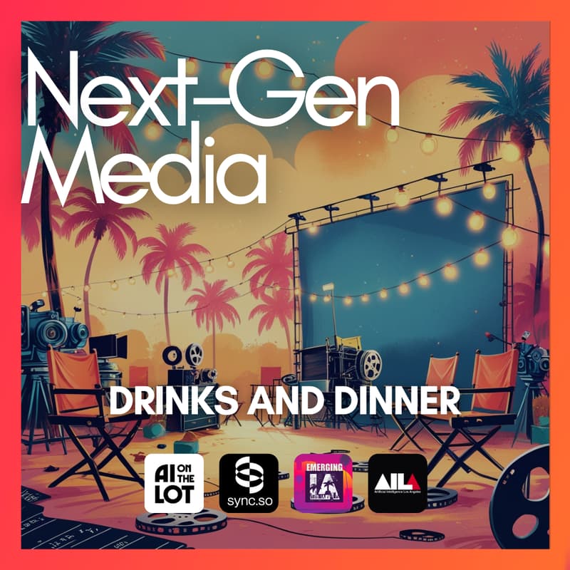 Cover Image for Next-Gen Media Dinner @ AI on the Lot