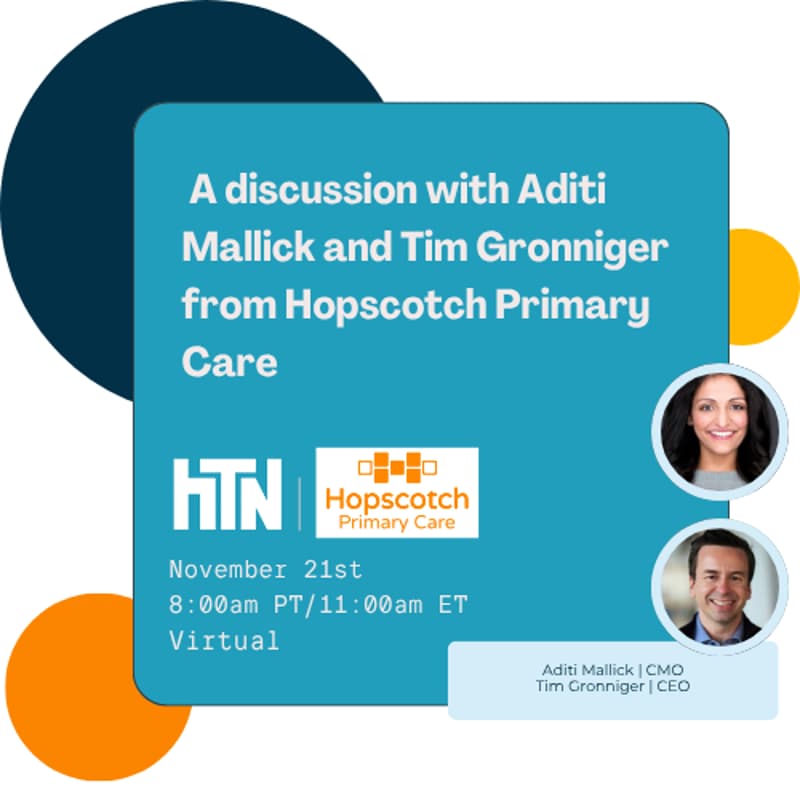 Cover Image for A discussion with Aditi Mallick and Tim Gronniger from Hopscotch Primary Care