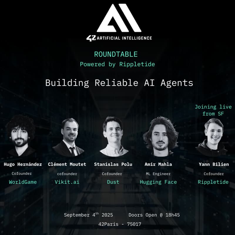 Cover Image for Roundtable: Building Reliable AI Agents | Dust, Rippletide, Hugging Face, WorldGame