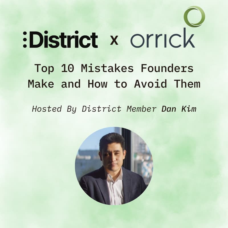 Cover Image for [District X Orrick] Top 10 Mistakes Founders Make and How to Avoid Them