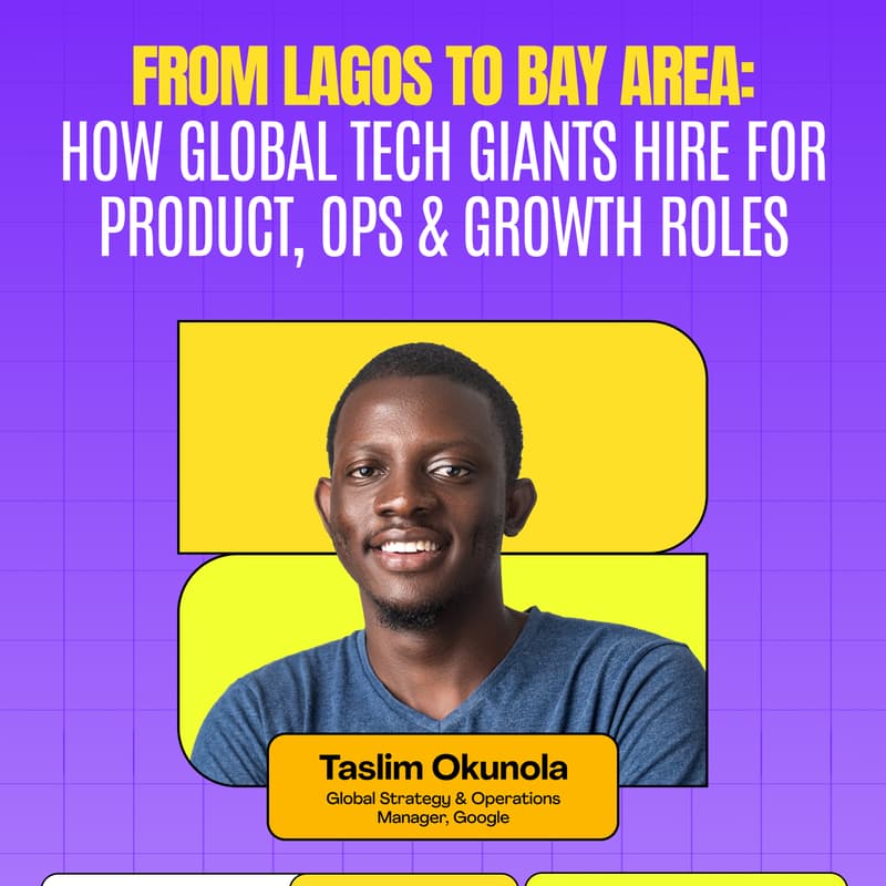 Cover Image for From Lagos To Bay Area: How Global Tech Giants Hire For Product, Ops & Growth Roles