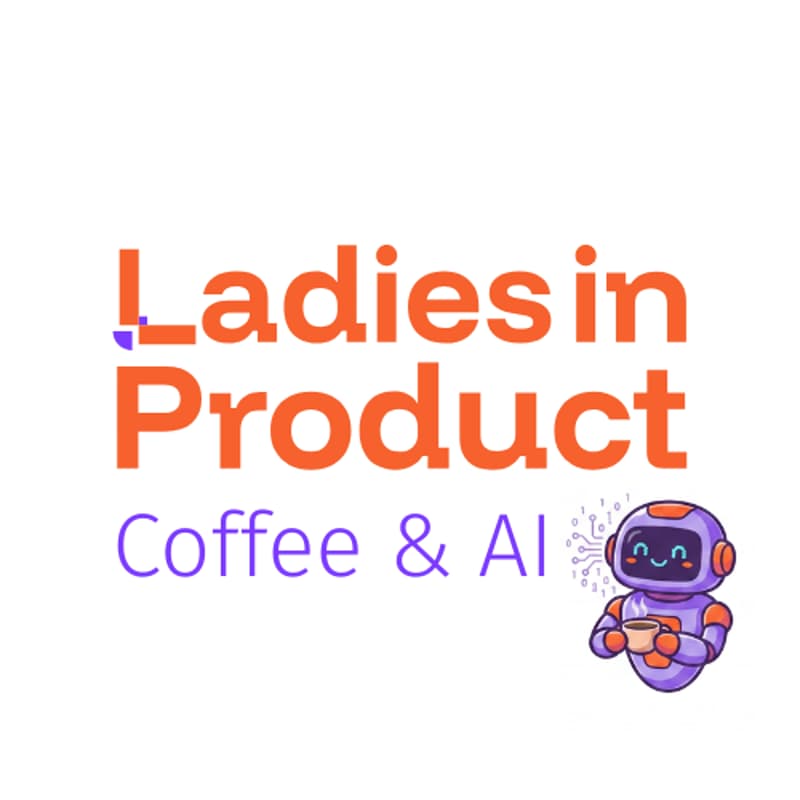 Cover Image for Ladies in Product BCN - Coffee & AI ☕️🤖