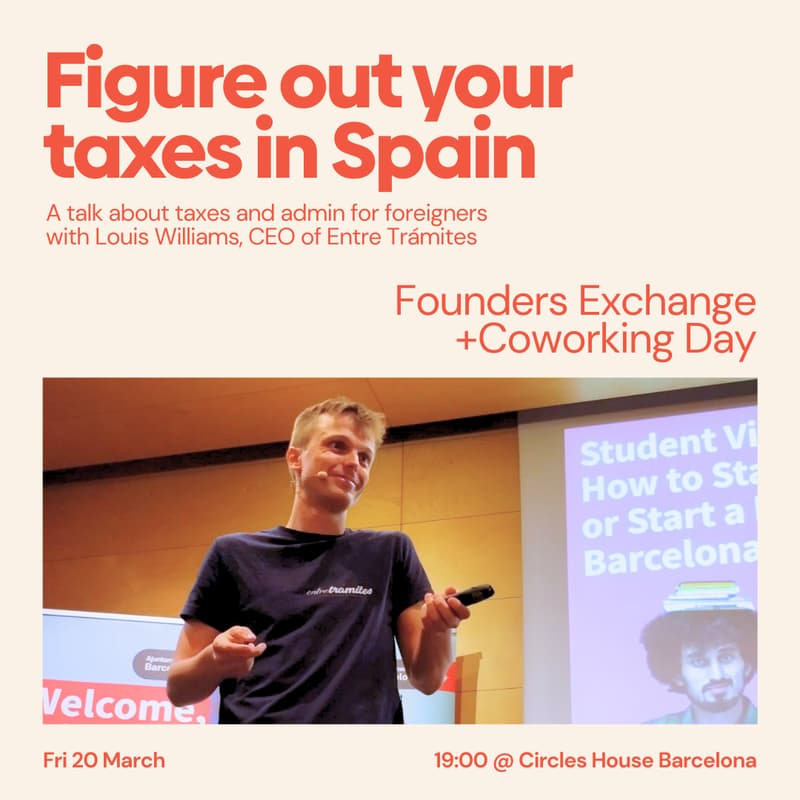 Cover Image for Figure Out Your Taxes in Spain w/ Louis Williams, CEO of Entre Trámites + Coworking Open House