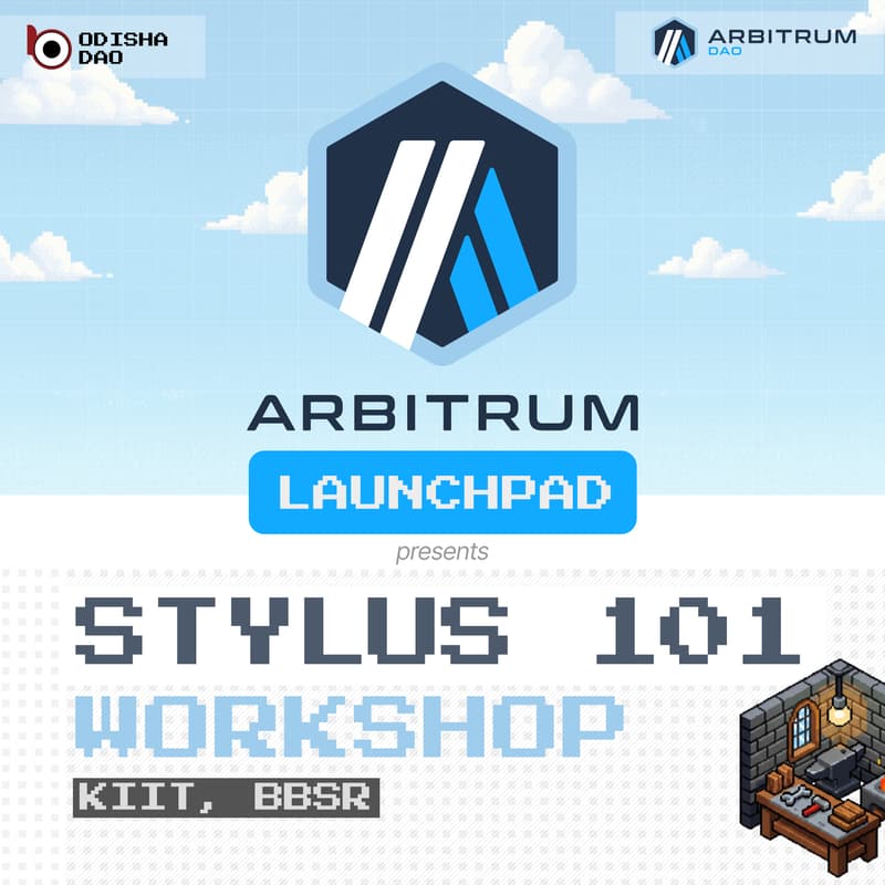 Cover Image for Arbitrum Launchpad - Stylus 101 (Workshop) - KIIT Bhubaneswar