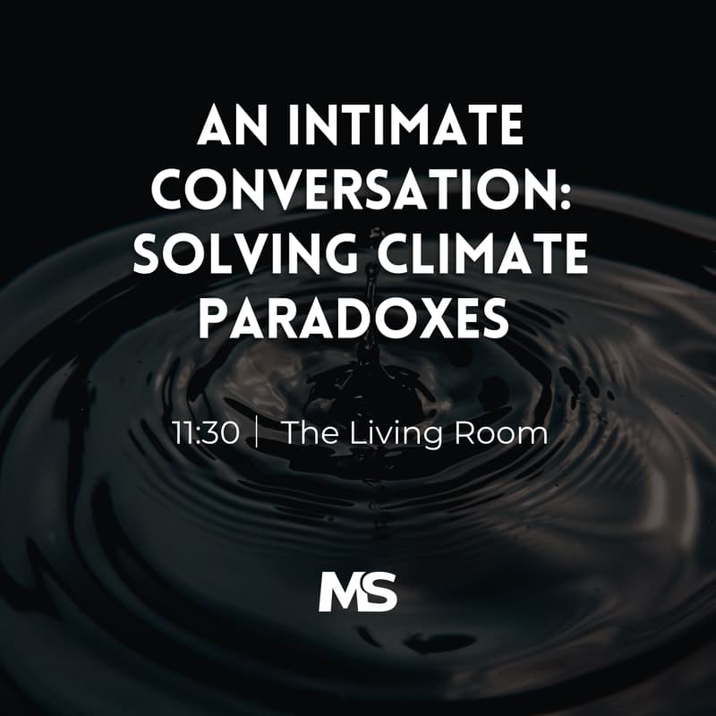 Cover Image for An Intimate Conversation: Solving Climate Paradoxes & Reigniting Momentum