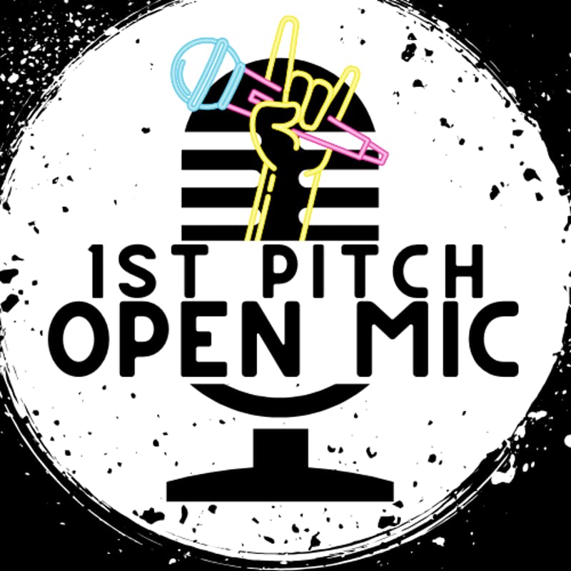 Cover Image for First Pitch Open Mic Night