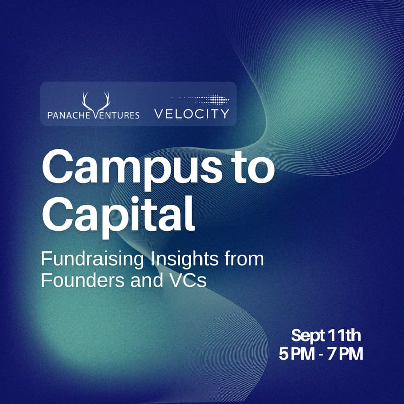 Cover Image for Campus to Capital: Fundraising Insights from Founders and VCs