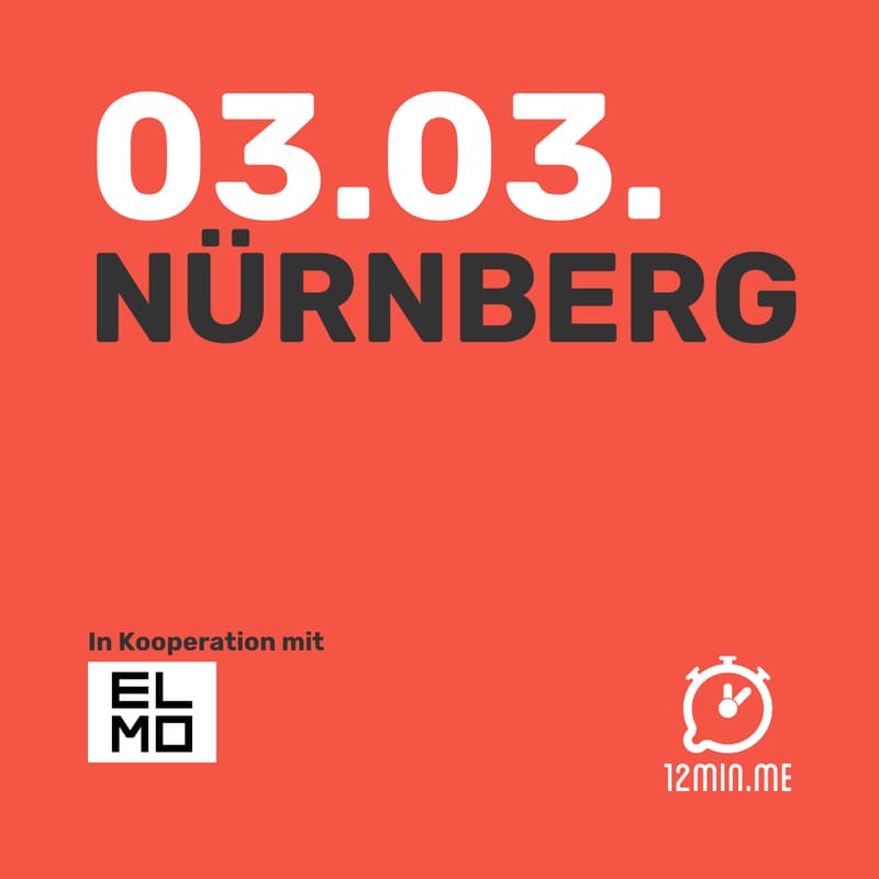Cover Image for 12MIN.ME | NÜRNBERG | IGNITE 🔥 #86