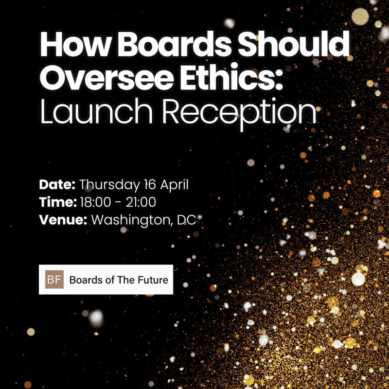 Cover Image for How Boards Should Oversee Ethics: Launch Reception