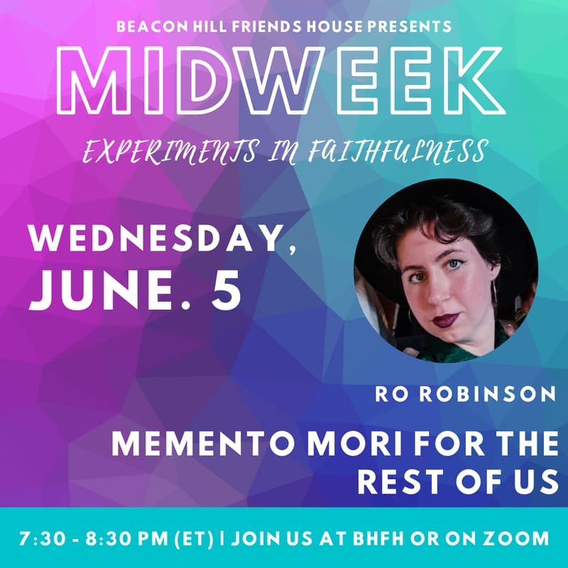 Cover Image for MIDWEEK June 5: Ro Robinson | Memento Mori for the Rest of Us