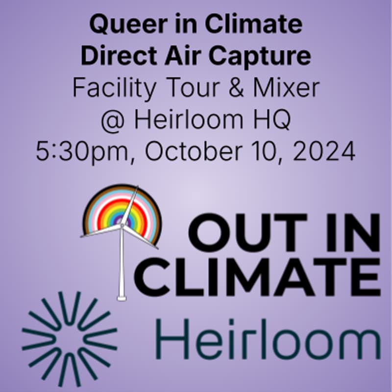 Cover Image for Out in Climate x Heirloom: Queer in Climate Facility Tour & Mixer