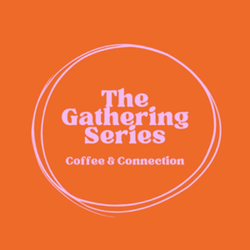 Cover Image for The Gathering Series: Coffee & Connections 5/8/26