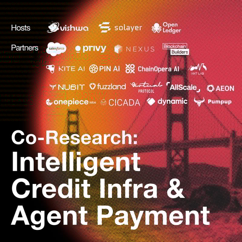 Cover Image for Intelligent Credit Infra & Agent Payment @SBC — Co-Research hosted by Vishwa x Solayer x OpenLedger