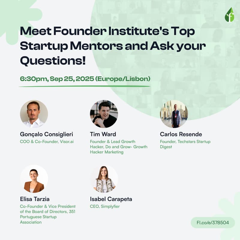 Cover Image for Meet Founder Institute's Top Startup Mentors and Ask your Questions!