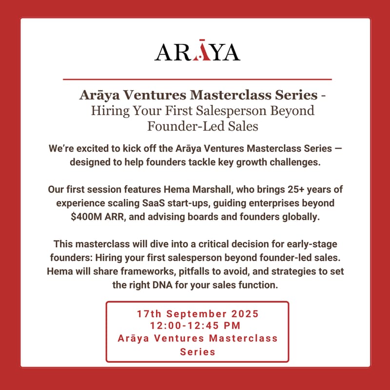 Cover Image for Arāya Ventures Masterclass Series - Hiring Your First Salesperson Beyond Founder-Led Sales