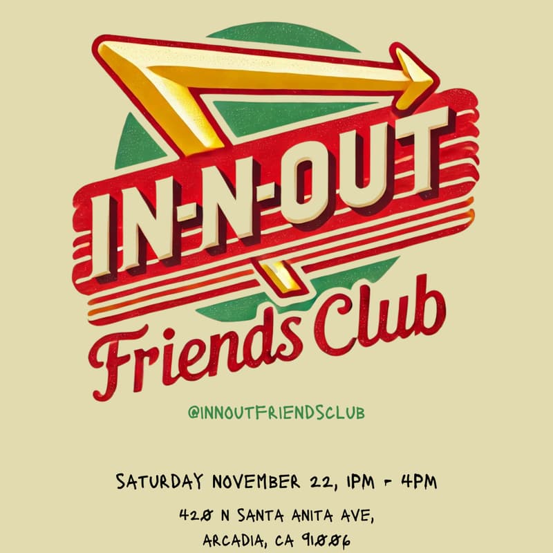 Cover Image for In-N-Out Friends Club | Arcadia