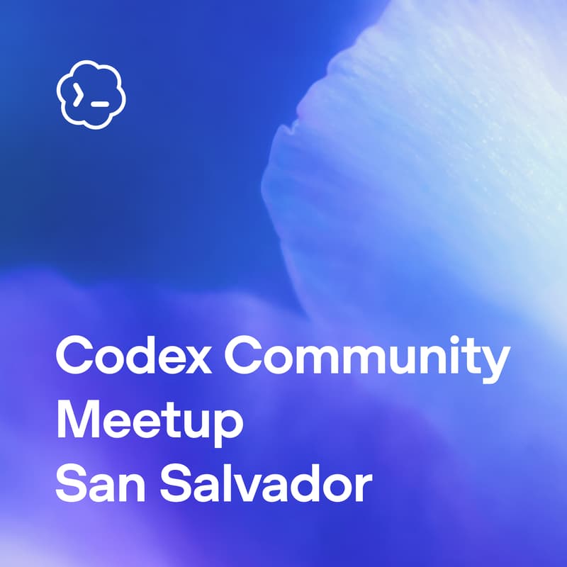 Cover Image for OpenAI Codex Community Meetup — San Salvador