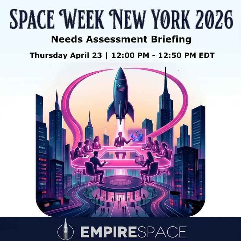 Cover Image for Space Week NY 2026 -- Needs Assessment Briefing
