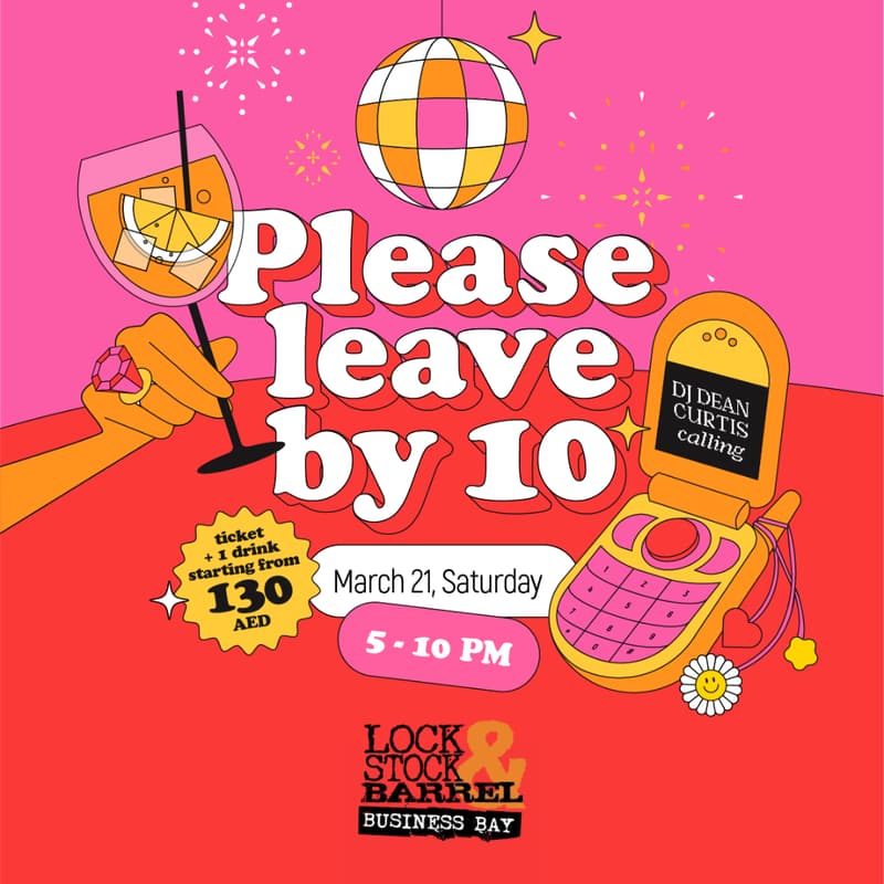 Cover Image for Please Leave by 10 @ Lock Stock Barrel Business Bay