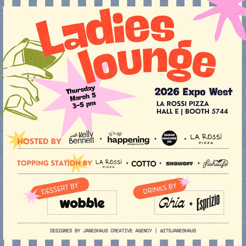 Cover Image for Ladies Lounge at Expo West— the ultimate women in CPG pizza party