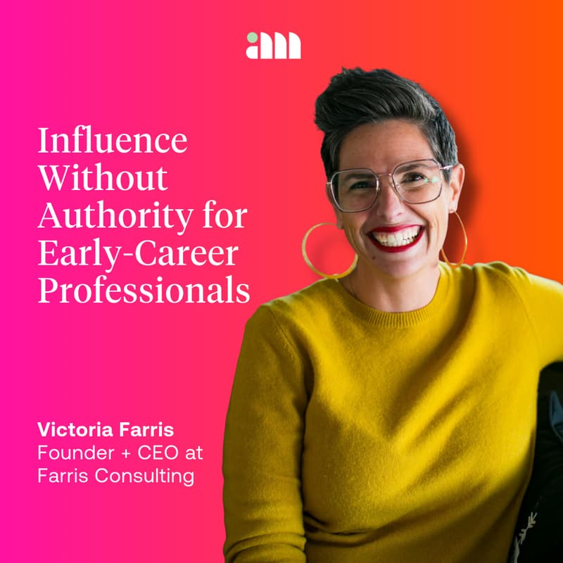 Cover Image for Influence Without Authority for Early-Career Professionals (Fireside Chat)