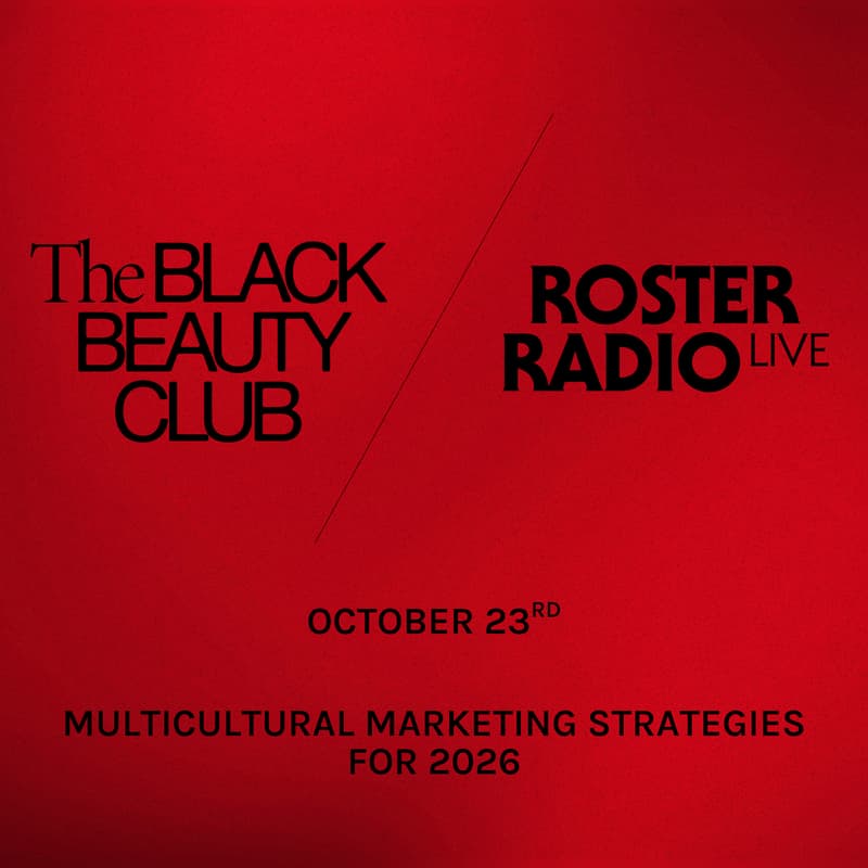 Cover Image for Roster Radio LIVE x The Black Beauty Club: Multicultural Marketing Strategies For 2026