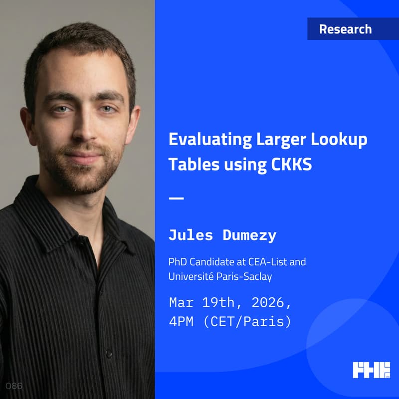 Cover Image for Evaluating Larger Lookup Tables using CKKS w/ Jules Dumezy