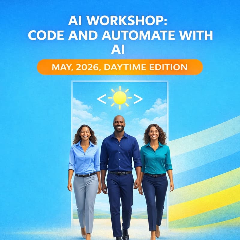 Cover Image for ☀️ AI Workshop: Code and Automate with AI (May, 2026, Daytime Edition) (4-Weeks, May 14 - June 4)