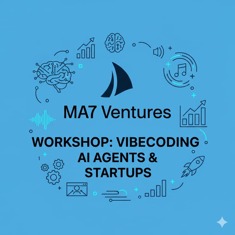 Cover Image for MA7 Ventures Workshop: Vibecoding, AI agents & Startups