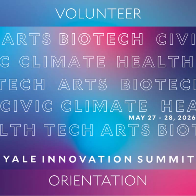 Cover Image for Volunteer Orientation: Yale Innovation Summit 2026