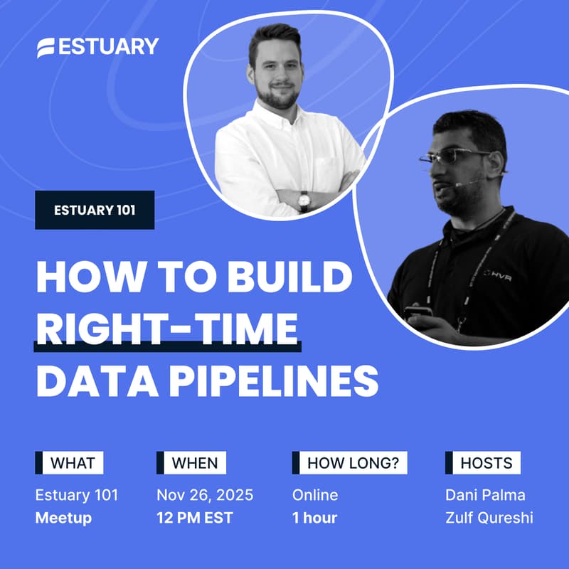 Cover Image for Estuary 101: How To Build Right-Time Data Pipelines
