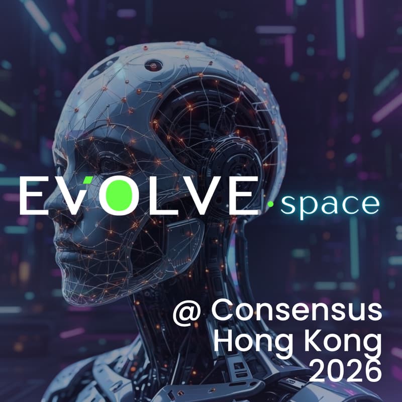 Cover Image for EVOLVE•space @ Consensus HK 2026 | "From Legacy to Liquid: Bridging TradFi & DeFi"
