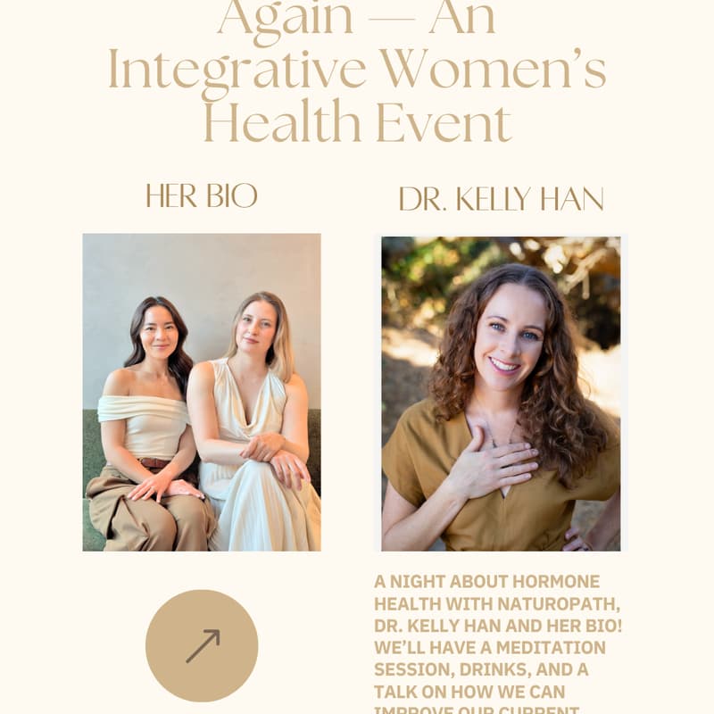 Cover Image for Her Bio x Dr. Kelly Han: Feel Like Yourself Again — An Integrative Women’s Health Event