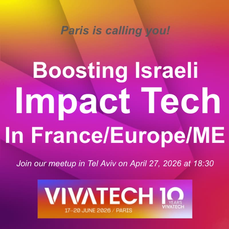 Cover Image for VivaTech Paris 2026, calling Israeli Startups in Impact (ClimaTech, Deep Tech, Sustainability and more).