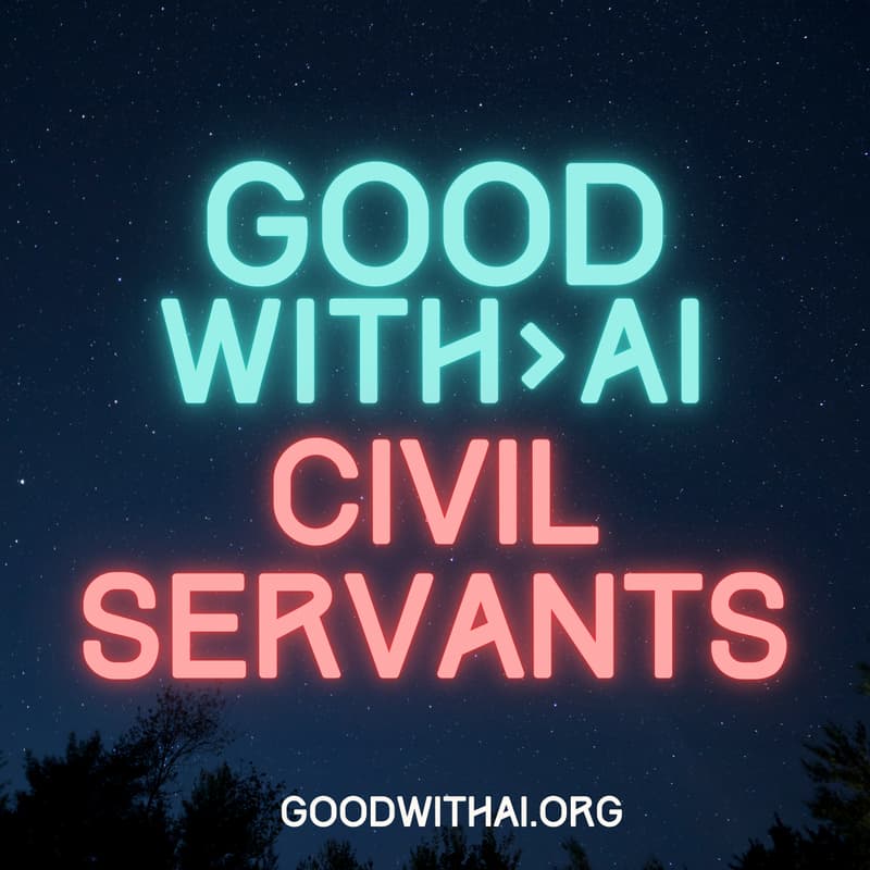 Cover Image for Get Good with AI: CIVIL SERVANTS