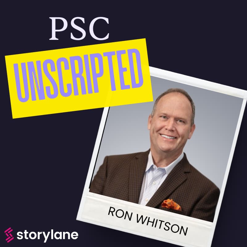 Cover Image for PSC Unscripted: Builder of Systems, Builder of People: Leading with Authenticity with Ron Whitson