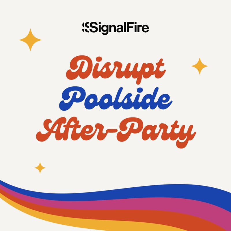 Cover Image for SignalFire's Disrupt Poolside After-Party