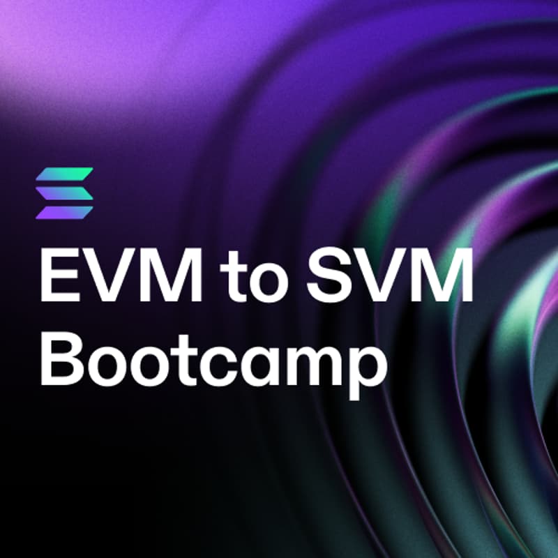 Cover Image for EVM to SVM Bootcamp (Day 2)