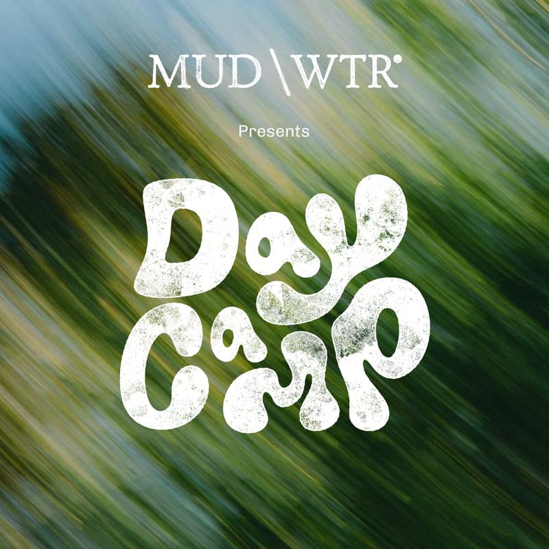 Cover Image for MUD\WTR presents: Day Camp — A field day for the body and mind