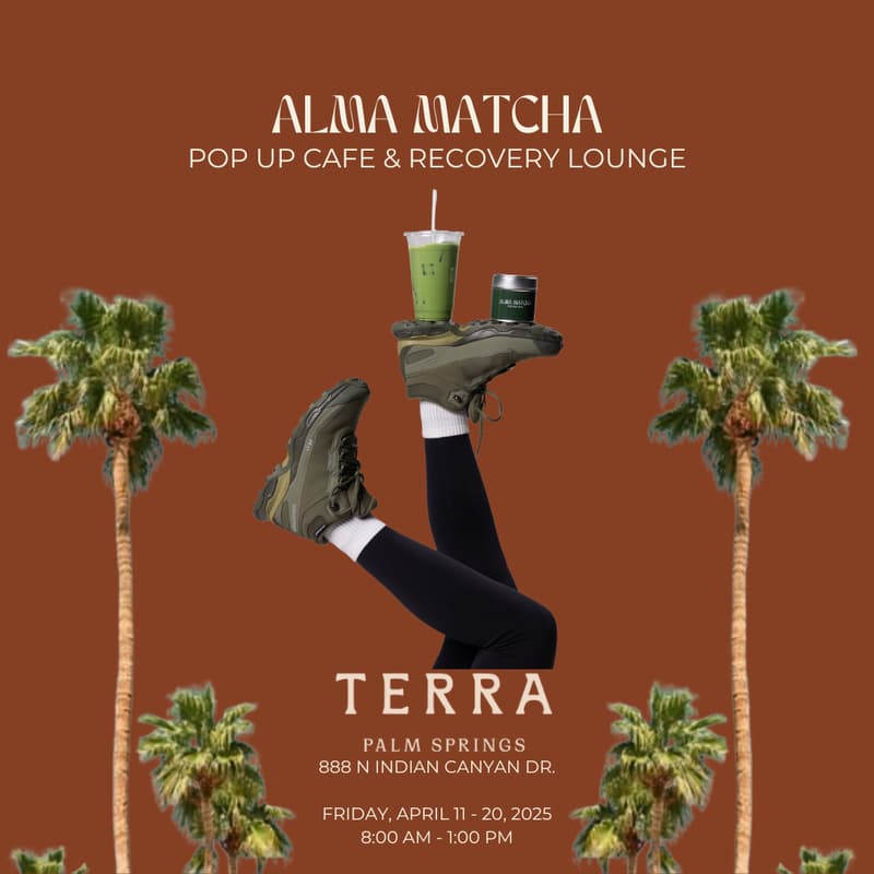 Cover Image for Alma Matcha Pop Up at Terra Palm Springs – Coachella Edition