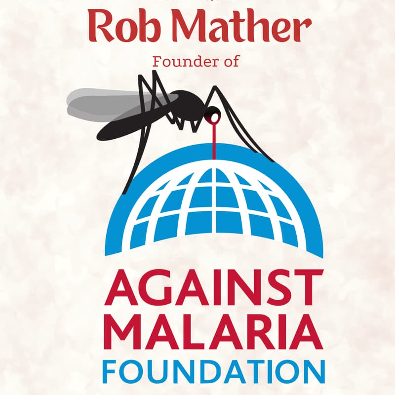 Cover Image for Rob Mather, Founder/CEO of Against Malaria Foundation, Hosted by EA Cambridge