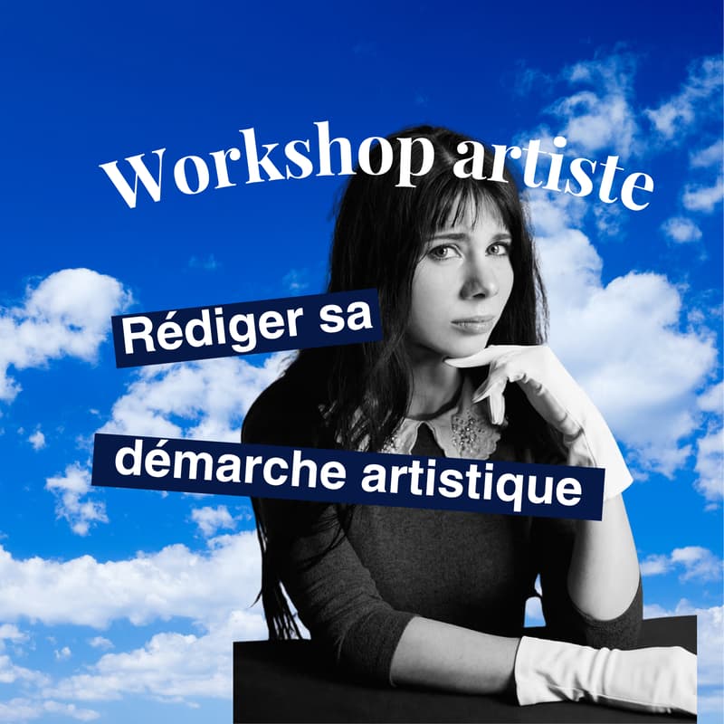 Cover Image for WORKSHOP ARTISTE - Rédiger sa démarche artistique