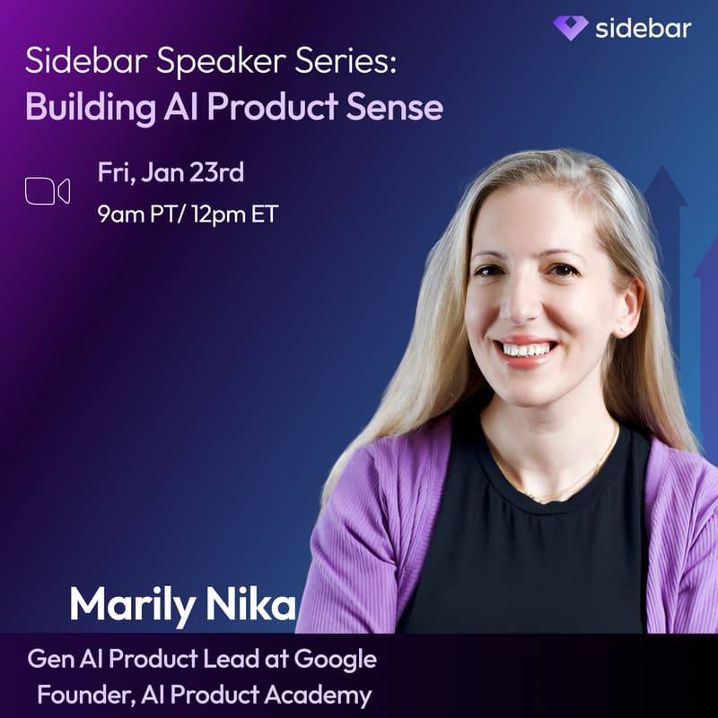 Cover Image for Sidebar Speaker Series: Building AI Product Sense with Marily Nika