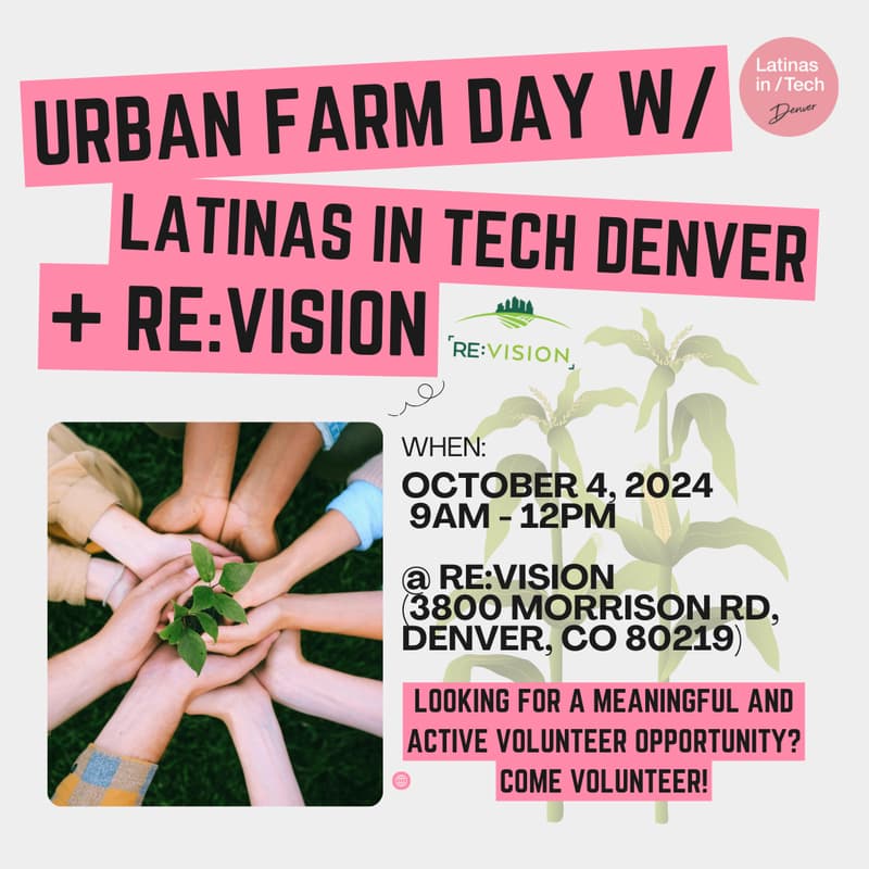 Cover Image for Fridays on the Farm with Re:Vision + Latinas in Tech Denver