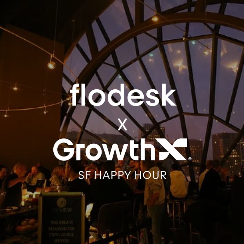 Cover Image for AI x Growth: Happy Hour with GrowthX and Flodesk
