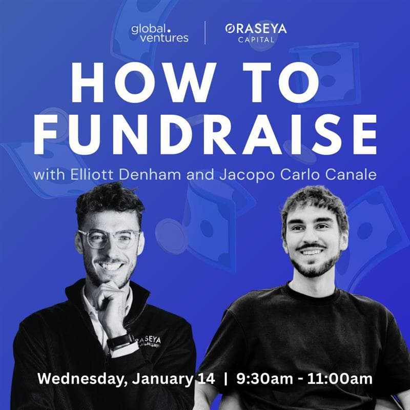 Cover Image for Global Ventures x Oraseya Capital: HOW TO FUNDRAISE (unfiltered conversation)