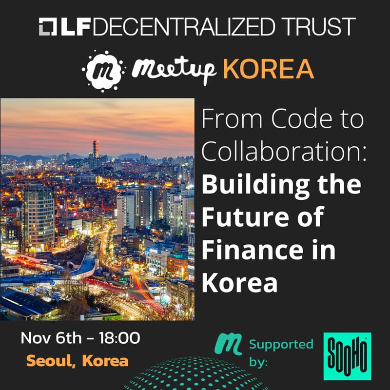 Cover Image for LF Decentralized Trust:  Meetup Korea