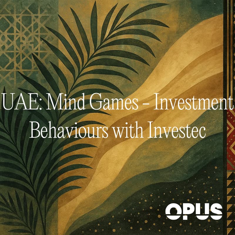 Cover Image for UAE: Mind Games: Investment Behaviours with Investec