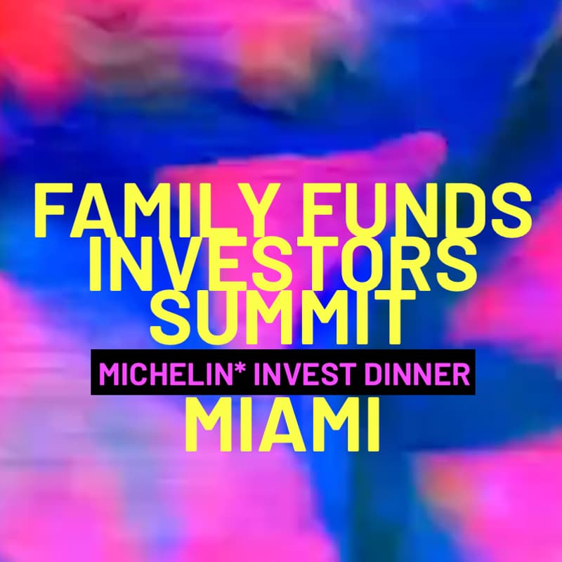 Cover Image for 🇺🇸🥂🥑Michelin* Invest Dinner 🥂🕯Family Offices & Investors Summit 📍Art Basel Miami📍Nov 4 6-8 PM
