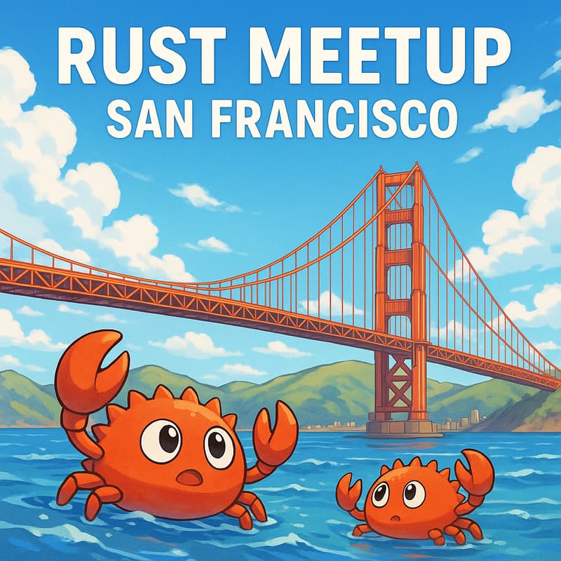 Cover Image for San Francisco Rust Meetup